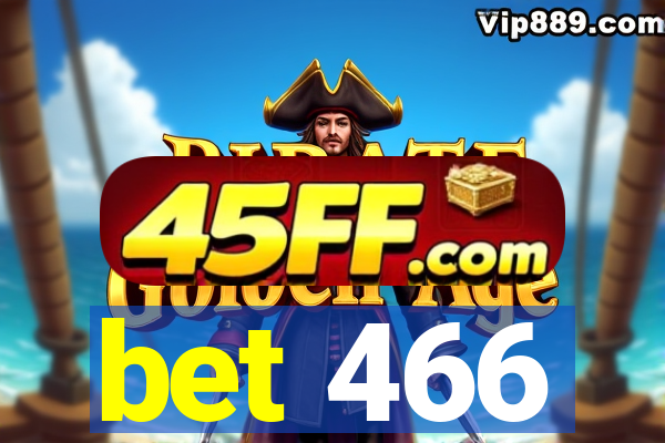 bet 466